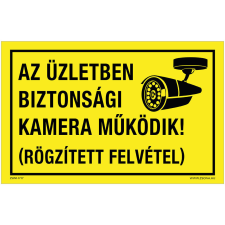 Az üzletben biztonsági kamera működik! Műanyag tábla 160x100 mm információs tábla, állvány