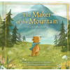 B&amp;H Publishing Group The Maker of the Mountain | Tim Nicholson,Fia Tobing