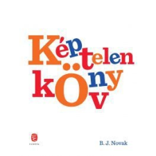 B. J. Novak Képtelen könyv regény