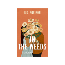  B. K. Borison - In the Weeds Behálózva regény