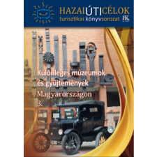 B.K.L. Kiadó Különleges múzeumok és gyűjtemények Magyarországon 3. egyéb könyv
