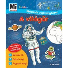 Babilon Kiadó A világűr - Mi micsoda Junior Matricás rejtvényfüzet gyermek- és ifjúsági könyv