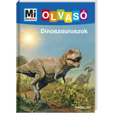 Babilon Kiadó Dinoszauruszok - Mi MICSODA Olvasó gyermek- és ifjúsági könyv