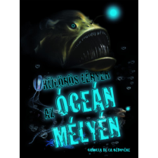 Babilon Kiadó Különös lények az óceán mélyén gyermek- és ifjúsági könyv