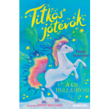 Babilon Kiadó Titkos jótevők - A kis hullámpóni gyermek- és ifjúsági könyv