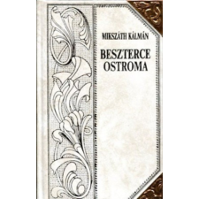 Babits Kiadó Beszterce ostroma (Mikszáth sorozat 3. kötet) antikvárium - használt könyv