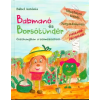  Babmanó és Borsótündér - Öszhangban a természettel