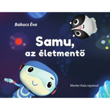 Babucs Éva Samu, az életmentő (BK24-162419) gyermek- és ifjúsági könyv