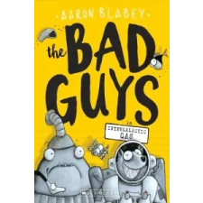  Bad Guys in Intergalactic Gas (The Bad Guys #5) – Aaron Blabey idegen nyelvű könyv