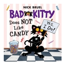 BAD KITTY DOES NOT LIKE CANDY – Nick Bruel idegen nyelvű könyv