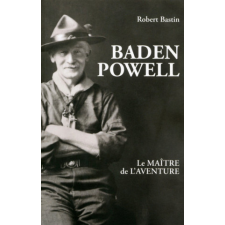  Baden Powell, le maître de l'aventure – Robert Bastin idegen nyelvű könyv