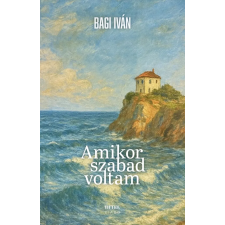 Bagi Iván - Amikor szabad voltam egyéb könyv