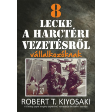 Bagolyvár Könyvkiadó 8 Lecke a harctéri vezetésről gazdaság, üzlet