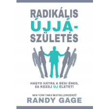 Bagolyvár Könyvkiadó Randy Gage - Radikális újjászületés életmód, egészség