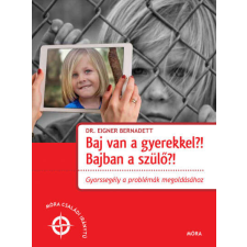 Baj van a gyerekkel? Bajban a szülő?! gyermek- és ifjúsági könyv