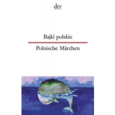  Bajki polskie / Polnische Märchen – Jolanta Wiendlocha,Miriam Elze,Jolanta Wiendlocha idegen nyelvű könyv