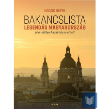 Bakancslista – Legendás Magyarország történelem