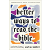 Baker Publishing Group Better Ways to Read the Bible – Zach W. Lambert,Sarah Bessey (Puha kötésű)