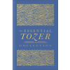 Baker Publishing Group The Essential Tozer Collection – A W Tozer