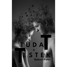 Bakos Péter - Tudattestek regény
