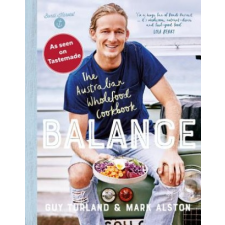  Balance: the Australian Wholefood Cookbook – Guy Turland idegen nyelvű könyv