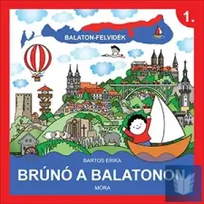  Balaton-felvidék - Brúnó a Balatonon 1. gyermek- és ifjúsági könyv