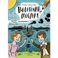  Balatonra, magyar! - kalandkönyv regény
