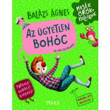 Balázs Ágnes - Az ügyetlen bohóc és más történetek egyéb könyv