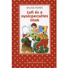 Balázs Ágnes LUFI ÉS A NYOLCPECSÉTES TITOK gyermek- és ifjúsági könyv