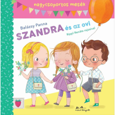 Balázsy Panna - Szandra és az ovi - Mesék nagycsoportosoknak gyermek- és ifjúsági könyv