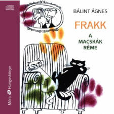 Bálint Ágnes - Frakk, a macskák réme/ hangoskönyv gyermek- és ifjúsági könyv