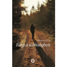 Balogh Anita Fény a sötétségben irodalom