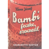  BAMBI, FECSKE, SZOCREÁL /SZUBJEKTÍV SZÓTÁR