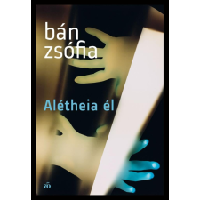 Bán Zsófia - Alétheia él egyéb könyv