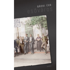 Bánki Éva - Esőváros egyéb könyv