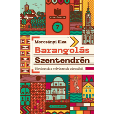 Barangolás Szentendrén - Történetek a művészetek városából történelem