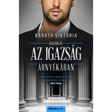 Baráth Viktória - Az igazság árnyékában irodalom