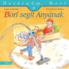  Barátnőm, Bori: Bori segít Anyának