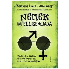 Barbara Annis, John Gray NEMEK INTELLIGENCIÁJA társadalom- és humántudomány
