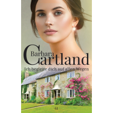 Barbara Cartland Ebooks Ich Begleite dich auf Allen Wegen egyéb e-könyv