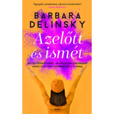 Barbara Delinsky Azelőtt és ismét (BK24-188172) irodalom