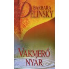 Barbara Delinsky VAKMERŐ NYÁR regény