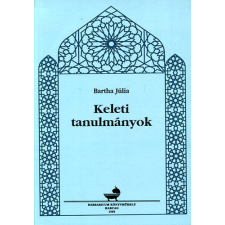 Barbaricum Könyvműhely Keleti tanulmányok - Bartha Júlia antikvárium - használt könyv