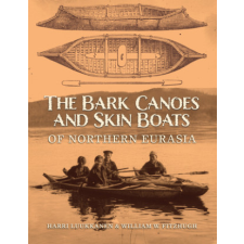  Bark Canoes and Skin Boats of Northern Eurasia – Harri Luukkanen idegen nyelvű könyv