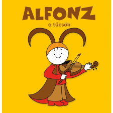 Bartos Erika - Alfonz, a tücsök egyéb könyv