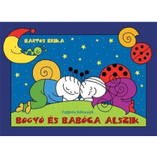 Bartos Erika Bartos Erika: Bogyó és Babóca alszik (Rossz Álom, Csillagház) gyermek- és ifjúsági könyv