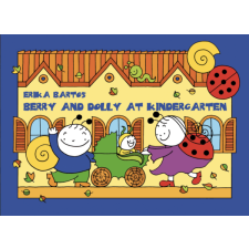 Bartos Erika - Berry and Dolly at kindergarten egyéb könyv