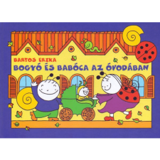  Bartos Erika - Bogyó és Babóca az óvodában gyermek- és ifjúsági könyv
