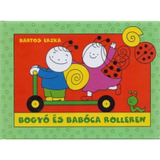 Bartos Erika - Bogyó és Babóca rolleren gyermek- és ifjúsági könyv