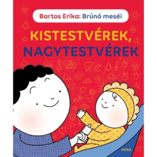Bartos Erika Kistestvérek, nagytestvérek - Brúnó meséi gyermek- és ifjúsági könyv